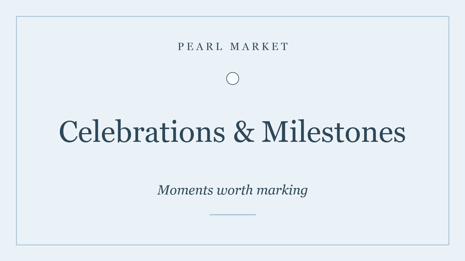 Celebrations & Milestones collection — Pearl Market